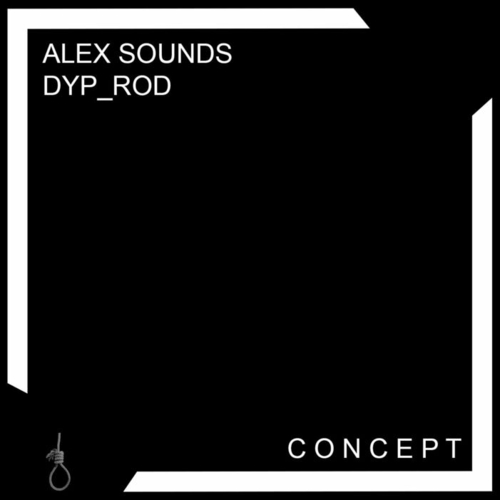 Alex Sounds, Dyp_Rod - Concept [WNB002]